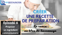 Cr&eacute;er une pr&eacute;paration - La sauce au bleu de Sassenage - Episode 6 /11