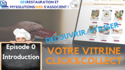 D&eacute;couvrir, Utiliser votre vitrine Click and Collect - Episode 0 /8