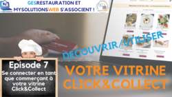 D&eacute;couvrir, Utiliser votre vitrine Click and Collect - Episode 7 /8
