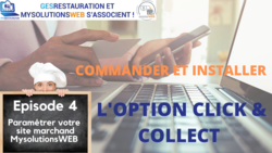 Commander et Installer l'option Click and Collect - Episode 4/10