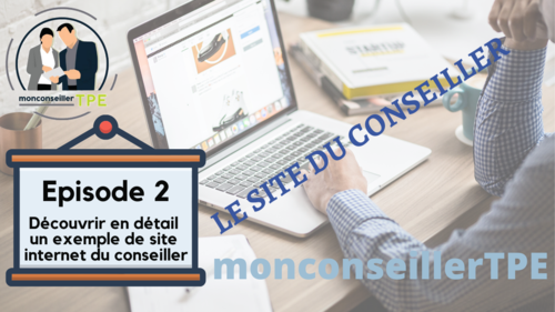 Le site du conseiller - Episode 2/3