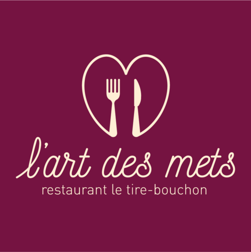 L'ART DES METS   RESTAURANT LE TIRE-BOUCHON