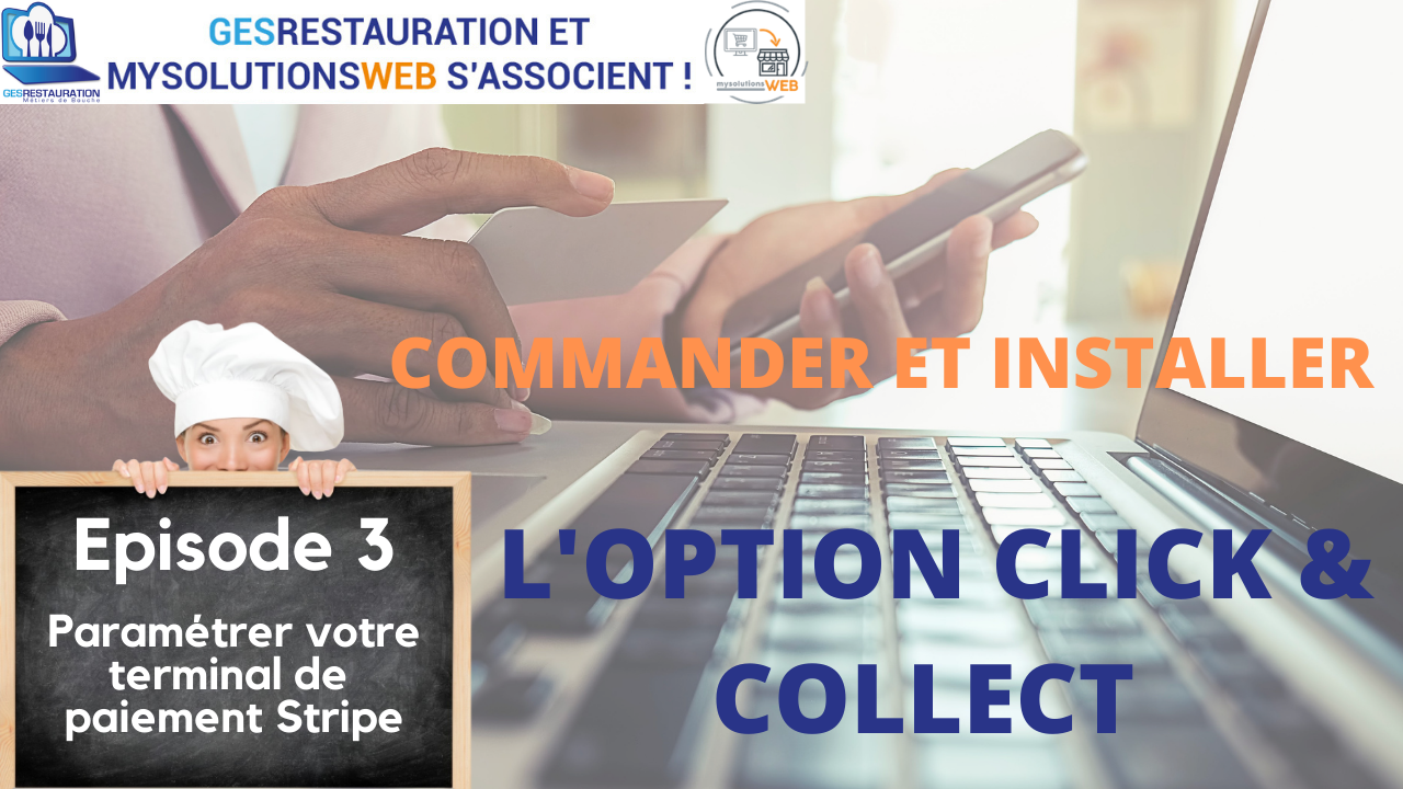 Commander et Installer l'option Click and Collect - Episode 3/10